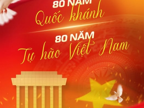 80 NĂM QUỐC KHÁNH – 80 NĂM MỘT DÂN TỘC KHẲNG ĐỊNH TỰ DO VÀ BẢN LĨNH