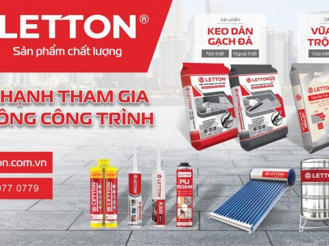  LETTON | HÂN HẠNH ĐỒNG HÀNH CÙNG MỌI CÔNG TRÌNH 