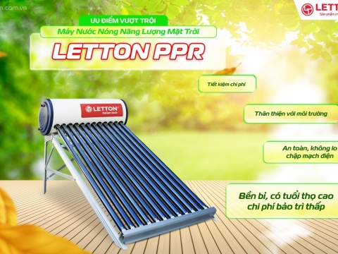 🌞 MÁY NƯỚC NÓNG NĂNG LƯỢNG MẶT TRỜI LETTON PPR – GIẢI PHÁP NƯỚC NÓNG ĐẲNG CẤP CHO NGÔI NHÀ HIỆN ĐẠI