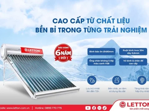 MÁY NƯỚC NÓNG NĂNG LƯỢNG MẶT TRỜI LETTON LUXURY – CAO CẤP TỪ CHẤT LIỆU, BỀN BỈ THEO THỜI GIAN