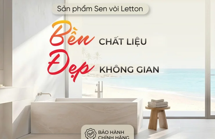 SEN VÒI LETTON 25 LTA-807M – THIẾT KẾ SANG TRỌNG, BỀN BỈ THEO THỜI GIAN