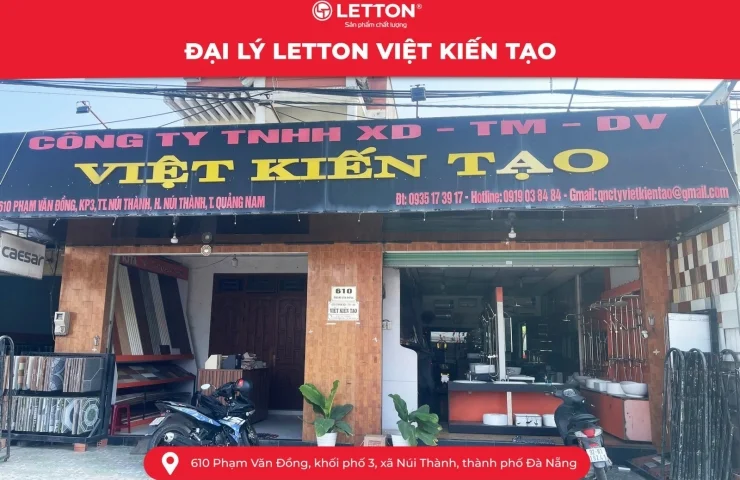 ĐẠI LÝ LETTON TẠI NÚI THÀNH – GIẢI PHÁP ĐỒNG BỘ CHO CÔNG TRÌNH BỀN VỮNG