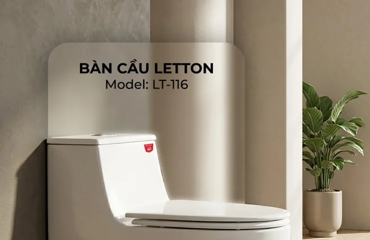 🚽 BÀN CẦU LETTON LT-116 | TỐI GIẢN KHÔNG GIAN, NÂNG TẦM TRẢI NGHIỆM SỐNG