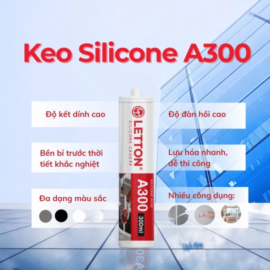 SILICONE CAO CẤP LETTON A300